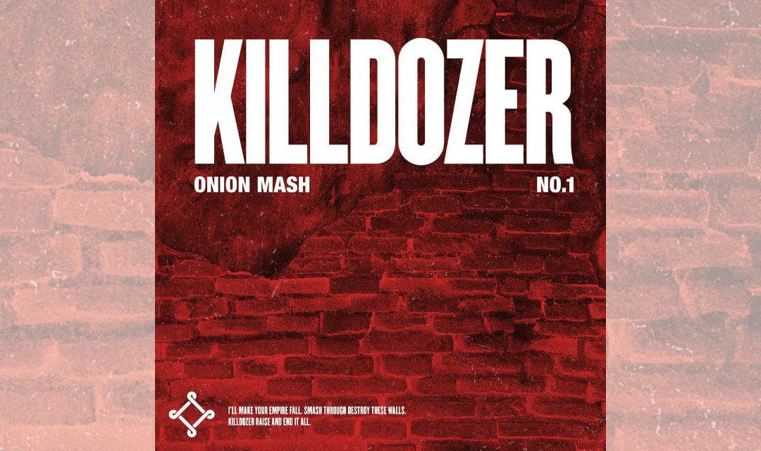Single Review: Onion Mash – “Killdozer”