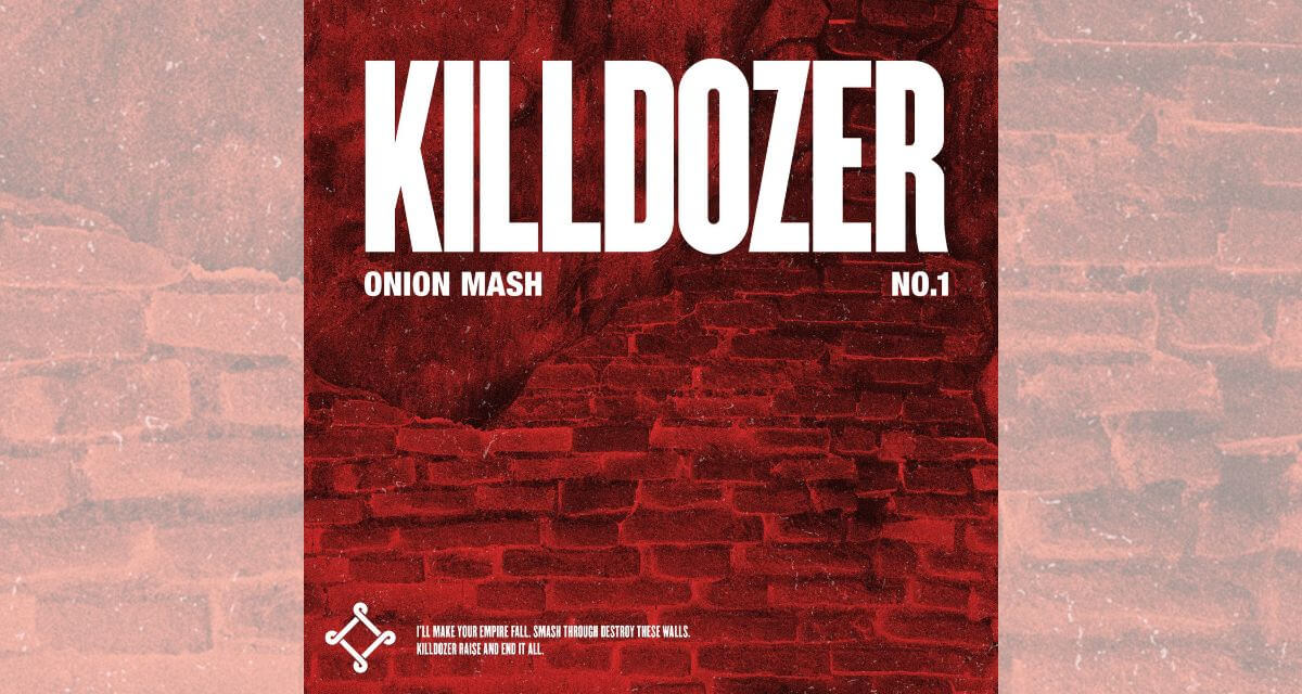 Single Review: Onion Mash – “Killdozer” Single Review: Onion Mash – “Killdozer”