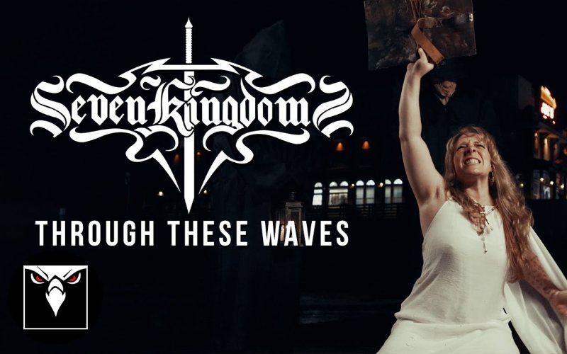 Seven Kingdoms - "Through These Waves"