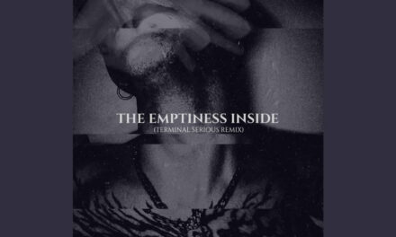 The Spoiled Release Remix of ‘The Emptiness Inside’ with Terminal Serious
