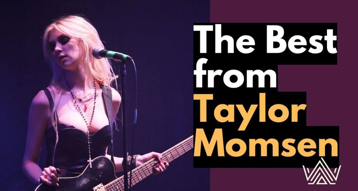 Playlist: The Best From Taylor Momsen Playlist: The Best From Taylor Momsen