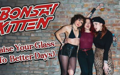 Bonsai Kitten’s Tiger Lilly Marleen joins The Baboon Show’s Cecilia and Mad Lynx’s Anne for new single ‘Raise Your Glass’