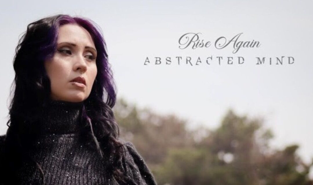 Abstracted Mind Releases New Single and Music Video “Rise Again”