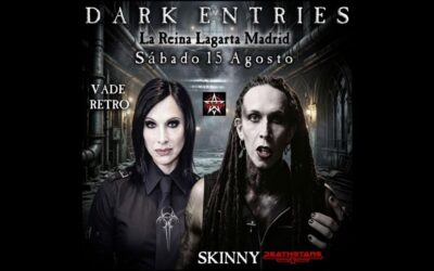 DARK ENTRIES Brings Skinny of Deathstars and DJ Vade Retro to Madrid for an Exclusive Summer Event